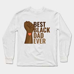 Best Black Dad Ever Long Sleeve T-Shirt